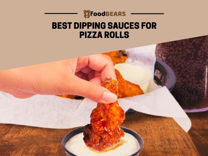 Best Dipping Sauces for Pizza Rolls