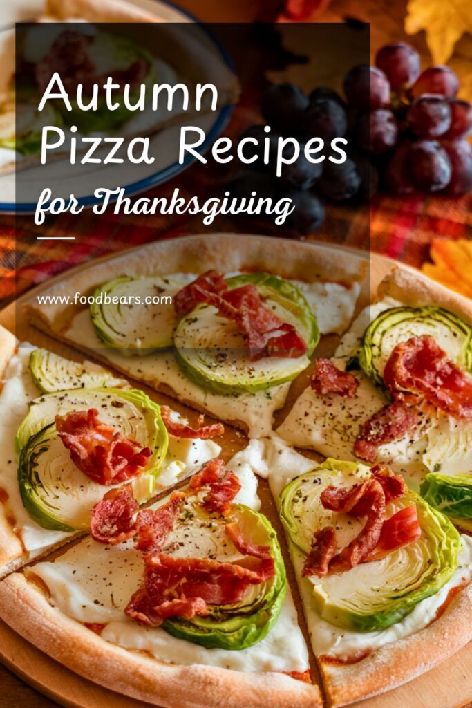 Thanksgiving Pizza Party - Autumn Pizza Recipes