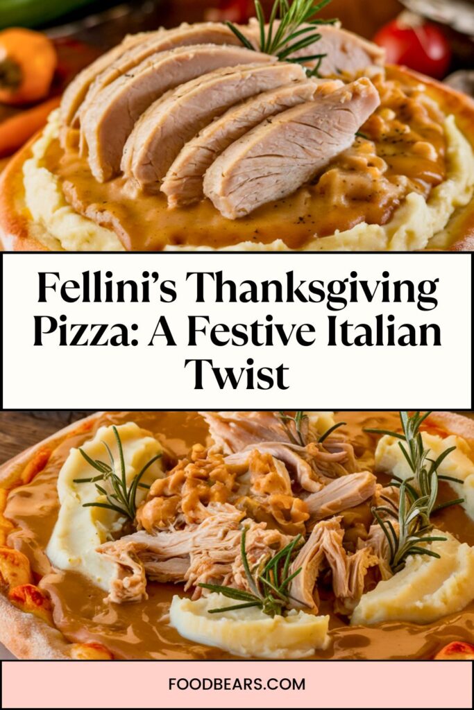 Thanksgiving Pizza Ideas - Fellini’s Thanksgiving Pizza