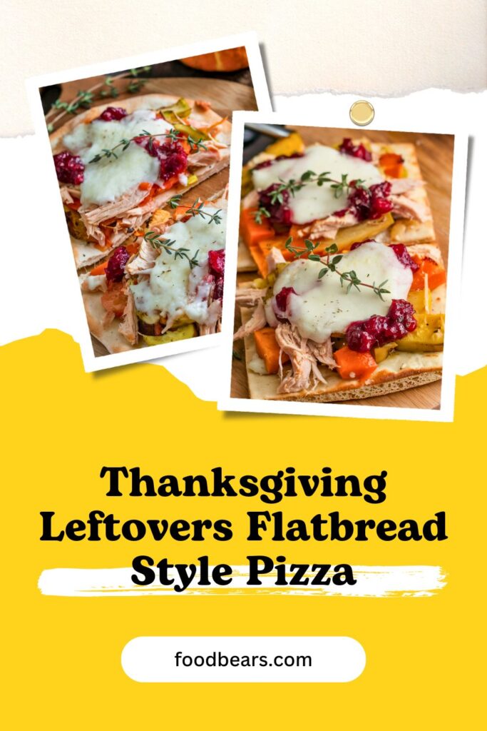 Thanksgiving Leftovers Flatbread Style Pizza